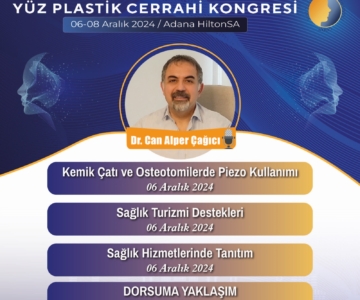 18. Ulusal & 3. Uluslararası Yüz Plastik Cerrahi Kongresi / 6-8 Aralık 2024 / Adana