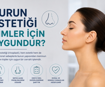 Burun Estetiği Kimler İçin Uygundur?